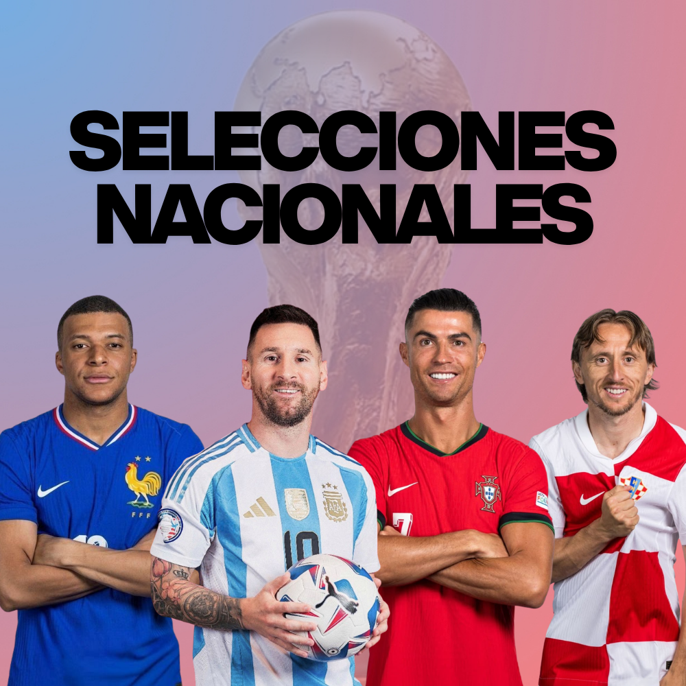 Selecciones Nacionales 🌎